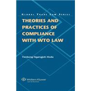 Theories and Practices of Compliance With WTO Law