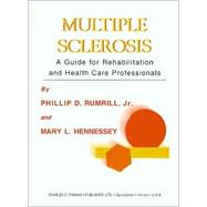 Multiple Sclerosis: A Guide for Rehabilitation and Health Care Professionals