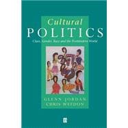 Cultural Politics Class, Gender, Race And The Postmodern World