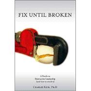 Fix Until Broken