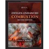 Oxygen-Enhanced Combustion, Second Edition