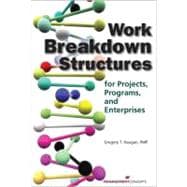 Work Breakdown Structures for Projects, Programs, and Enterprises