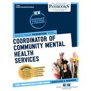 Coordinator of Community Mental Health Services (C-1228) Passbooks Study Guide