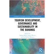 Tourism Development, Governance and Sustainability in The Bahamas