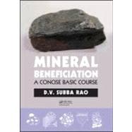 Mineral Beneficiation: A Concise Basic Course,9780415882286