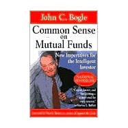 Common Sense on Mutual Funds : New Imperatives for the Intelligent Investor