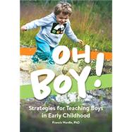 Oh Boy! Strategies for Teaching Boys in Early Childhood
