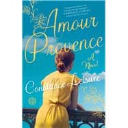 Amour Provence A Novel