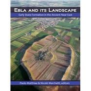 Ebla and its Landscape: Early State Formation in the Ancient Near East