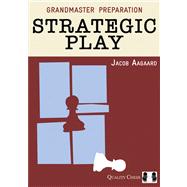 Grandmaster Preparation: Strategic Play