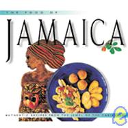 Food of Jamaica : Authentic Recipes from the Jewel of the Caribbean