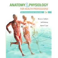 Anatomy & Physiology for Health Professions PLUS MyLab Health Professions with Pearson eText -- Access Card Package