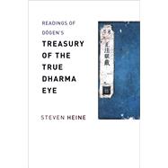 Readings of Dogen’s Treasury of the True Dharma Eye