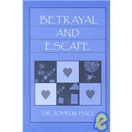 Betrayal and Escape