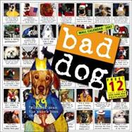 Bad Dog 2007 Calendar