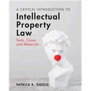 A Critical Introduction to Intellectual Property Law