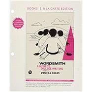 Wordsmith A Guide to College Writing, Books a la Carte Edition