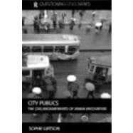City Publics: The (Dis)enchantments of Urban Encounters