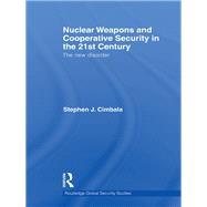 Nuclear Weapons and Cooperative Security in the 21st Century: The New Disorder