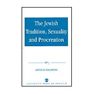 The Jewish Tradition, Sexuality and Procreation
