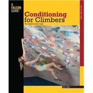 Conditioning for Climbers : The Complete Exercise Guide