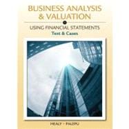 Business Analysis and Valuation Using Financial Statements, Text and Cases (with Thomson Analytics Printed Access Card)