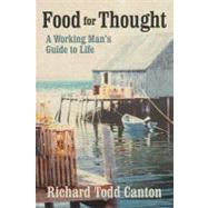 Food for Thought: A Working Man’s Guide to Life
