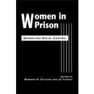 Women in Prison: Gender and Social Control