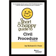 Freer's A Short & Happy Guide to Civil Procedure
