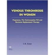 Venous Thrombosis in Women: Pregnancy, the Contraceptive Pill and Hormone Replacement Therapy