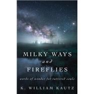 Milky Ways and Fireflies