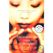 Las Orquideas Rojas de Shanghai / The Red Orchids of Shanghai