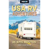 Moon USA RV Adventures 25 Epic Routes