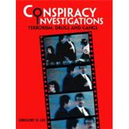 Conspiracy Investigations Terrorism, Drugs and Gangs