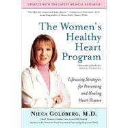 The Women's Healthy Heart Program Lifesaving Strategies for Preventing and Healing Heart Disease