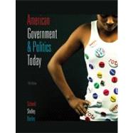 American Government and Politics Today 2009-2010 Edition