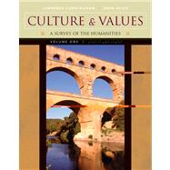 Culture and Values, Volume I A Survey of the Humanities (with CD-ROM)