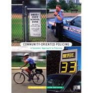 Community-Oriented Policing: A Systemic Approach to Policing, Custom Third Edition