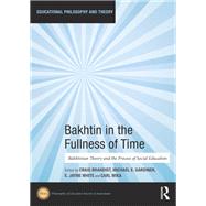 Bakhtin in the Fullness of Time