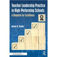Teacher Leadership Practice in High-Performing Schools