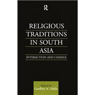 Religious Traditions in South Asia: Interaction and Change