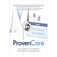 ProvenCare: How to Deliver Value-Based Healthcare the Geisinger Way