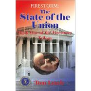 Firestorm: The State of the Union, Book 1 of the Firestorm Trilogy