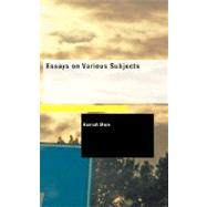 Essays on Various Subjects : Principally Designed for Young Ladies