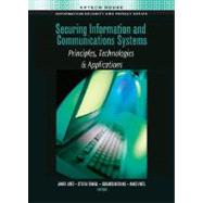 Securing Information and Communications Systems : Principles, Technologies, and Applications