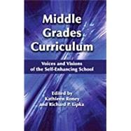 Middle Grades Curriculum: Voices and Visions of the Self-enhancing School