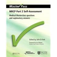MRCP Part 2 Self-Assessment: Medical Masterclass Questions and Explanatory Answers,9781846192289