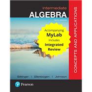 Intermediate Algebra Concepts and Applications with Integrated Review plus MyMathLab with Pearson e-Text -- Access Card Package