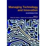 Managing Technology and Innovation: An Introduction