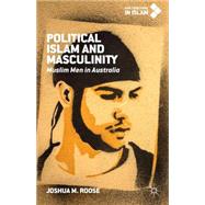 Political Islam and Masculinity Muslim Men in Australia